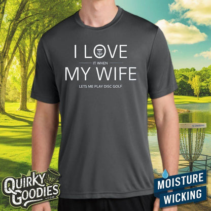 I Love My Wife - Sweat-Wicking T-Shirt