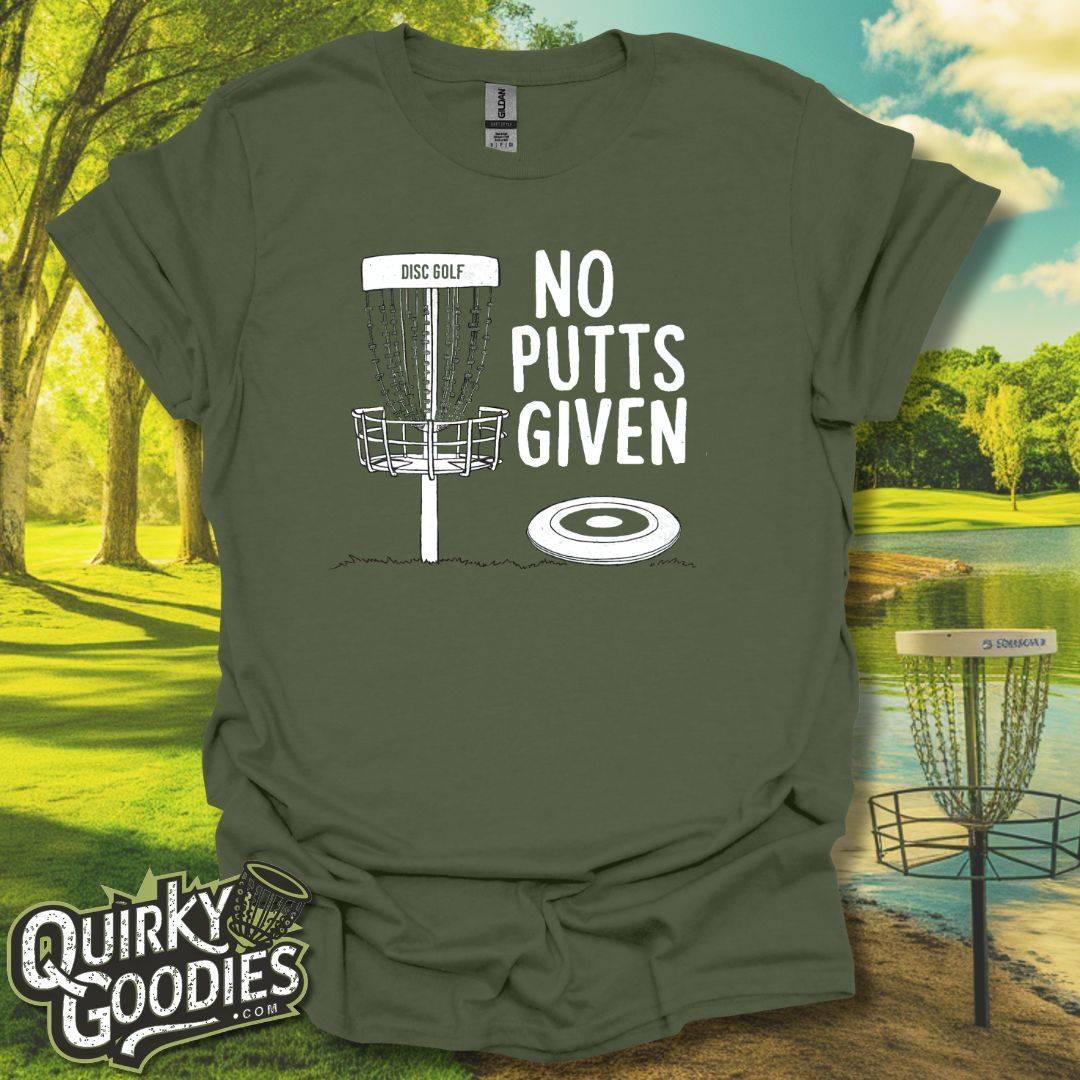 No Putts Given T-Shirt