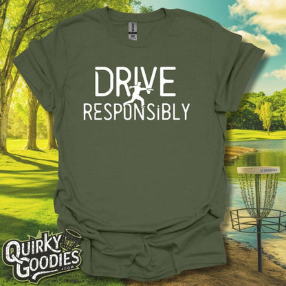 Drive Responsibly Disc Golf T-Shirt