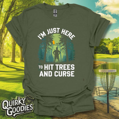 I'm Just Here To Hit Trees and Curse v2 T-Shirt