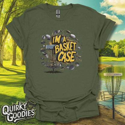 I'm a Basket-Case Disc Golf T-Shirt