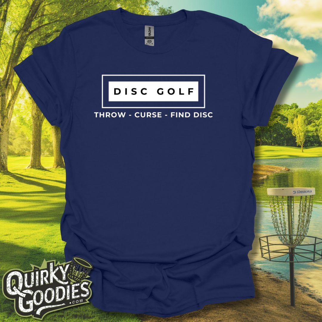 "Throw - curse - find disc" T-Shirt