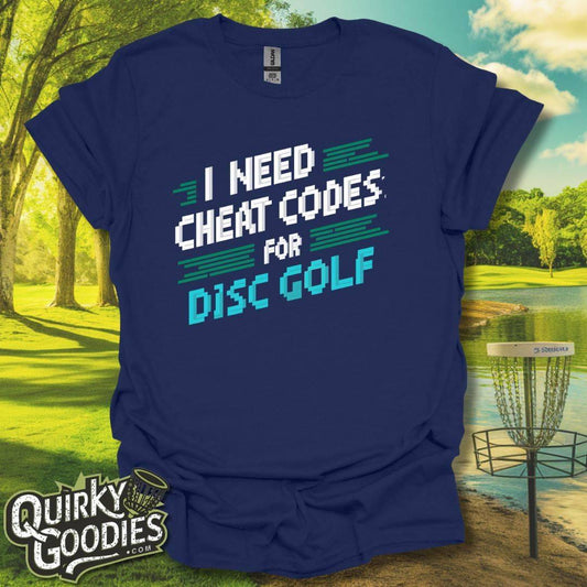 I need the cheat codes for disc golf T-Shirt