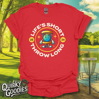 "Life's Short, Throw Long" T-Shirt