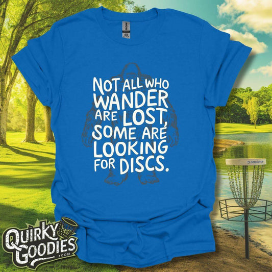 Not All Who Wander Bigfoot T-Shirt