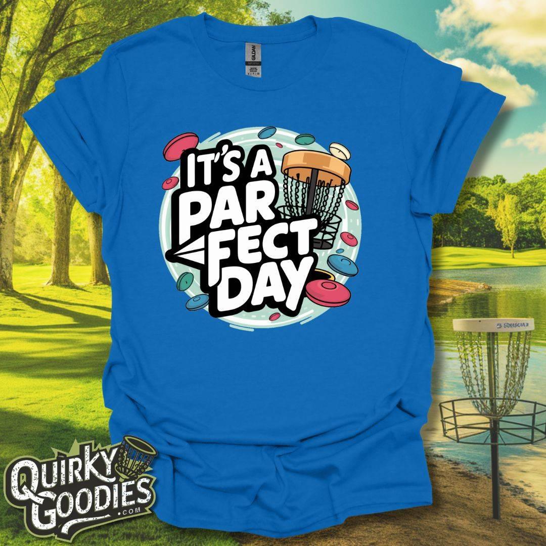 It's a PAR-fect Day T-Shirt