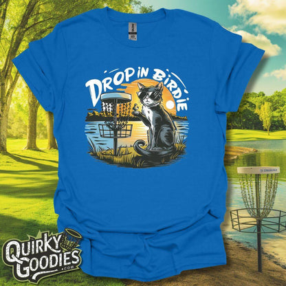 Drop In Birdie - Funny Cat Shirt - Gift for Disc Golf and Cat Lovers T-Shirt