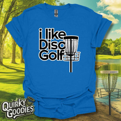 I like Disc Golf T-Shirt