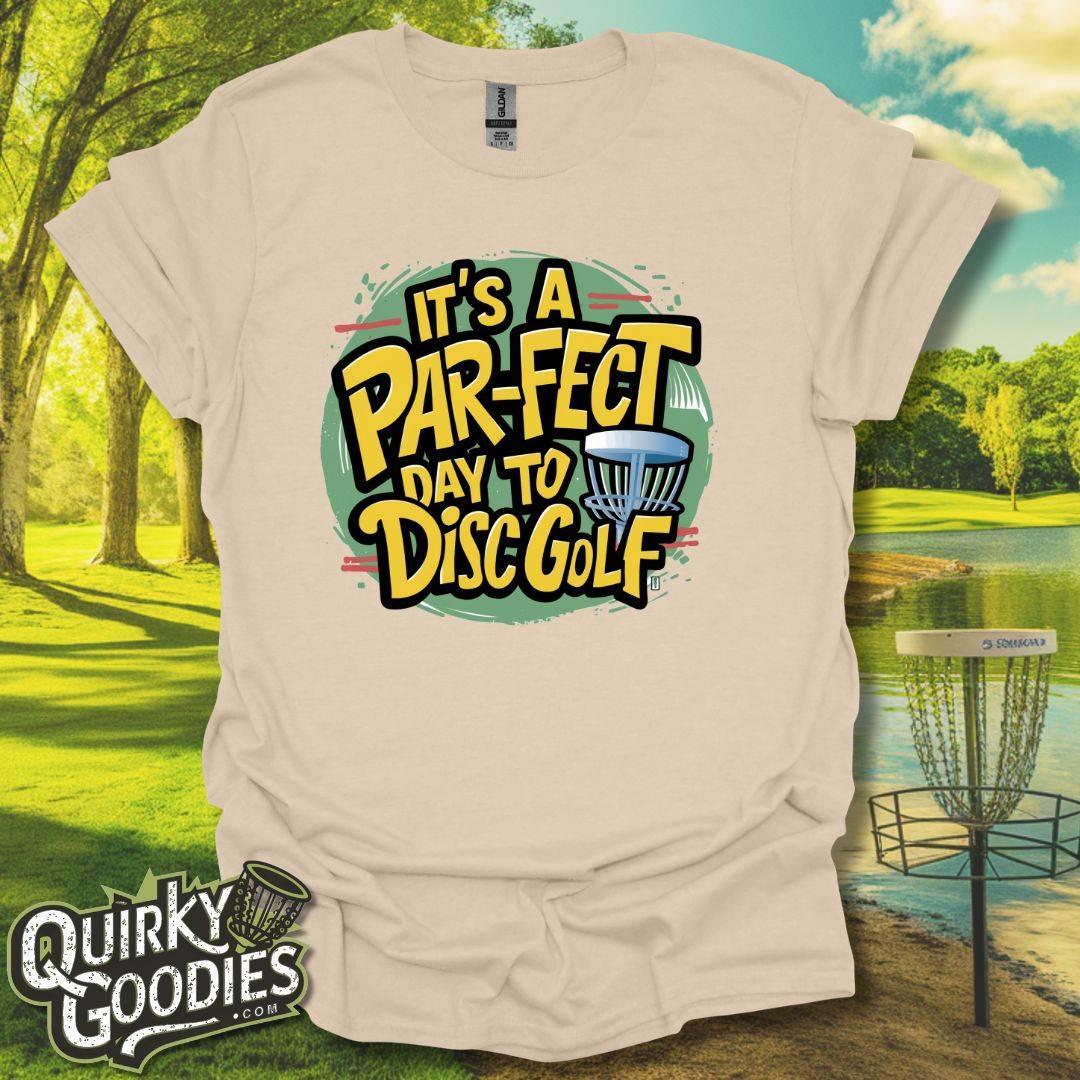 It's a Par-fect Day To Disc Golf T-Shirt