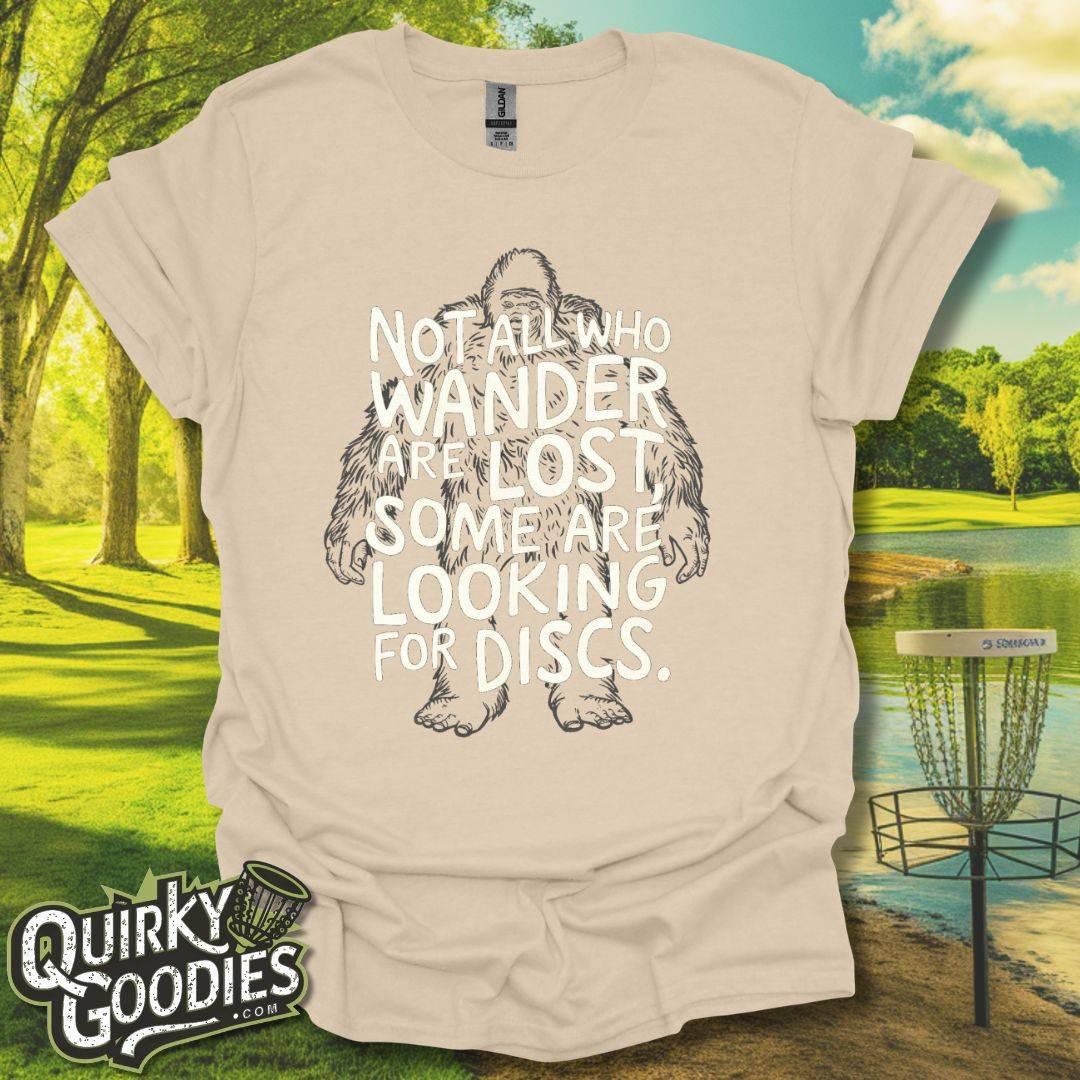 Not All Who Wander Bigfoot T-Shirt