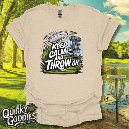 Keep Calm and Throw On T-Shirt