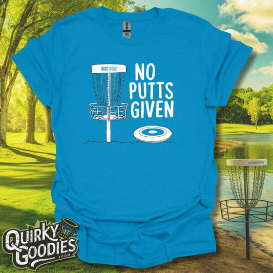 No Putts Given T-Shirt