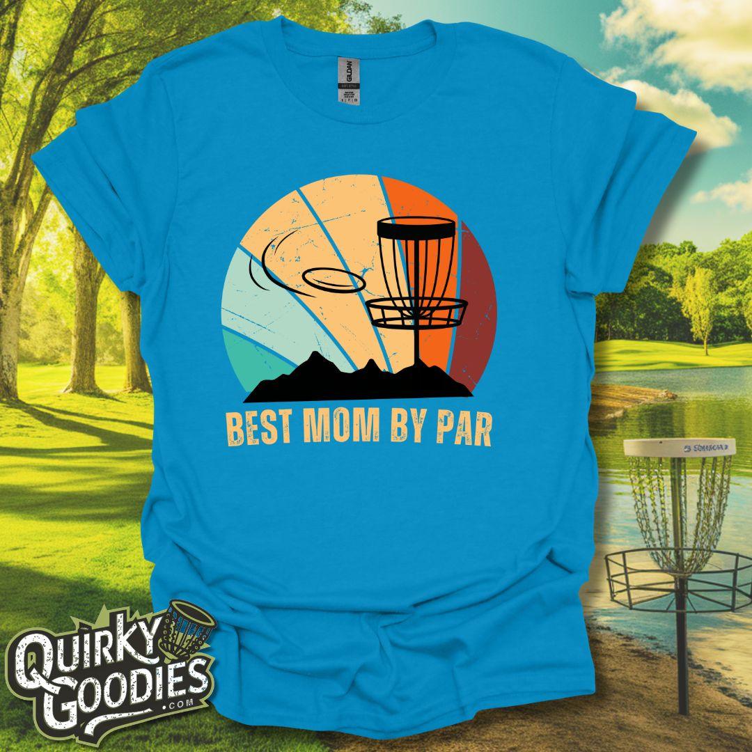 "Best Mom by Par" T-Shirt