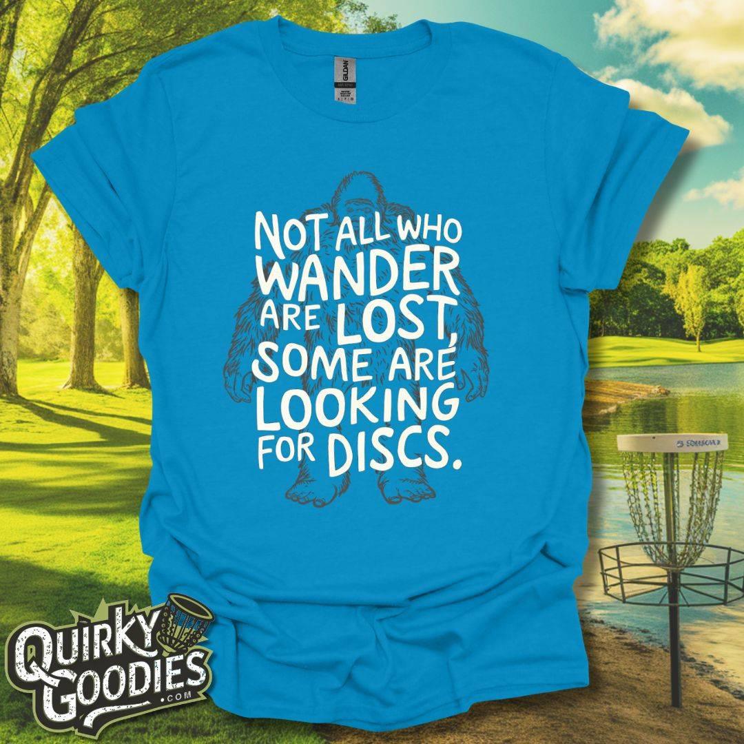 Not All Who Wander Bigfoot T-Shirt