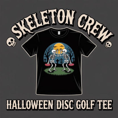 Skeleton Crew – Halloween Disc Golf T-Shirt