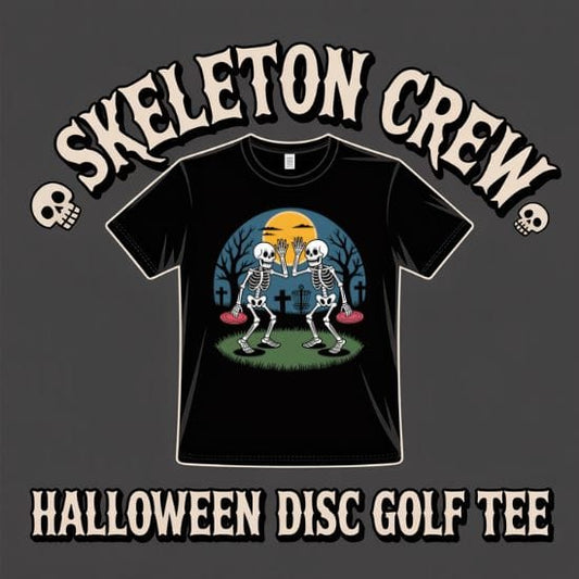 Skeleton Crew – Halloween Disc Golf T-Shirt