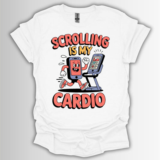 Scrolling Is My Cardio – Social Media Humor T-Shirt