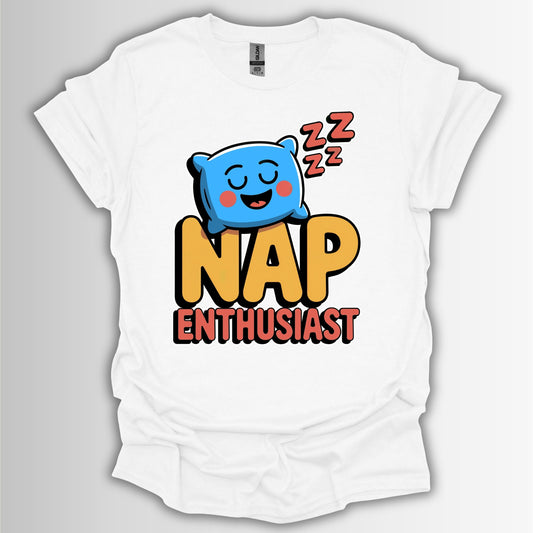 Nap Enthusiast – Funny Lazy Day T-Shirt - Cute Nap Lover Tee, Comfortable Casual Wear, Gift for Nappers, Relaxation Outfit, Fun Sleep Shirt