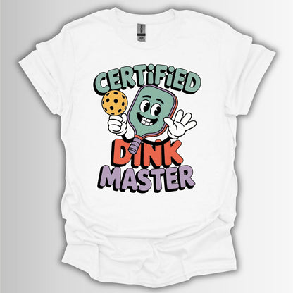 Certified Dink Master – Funny Pickleball T-Shirt