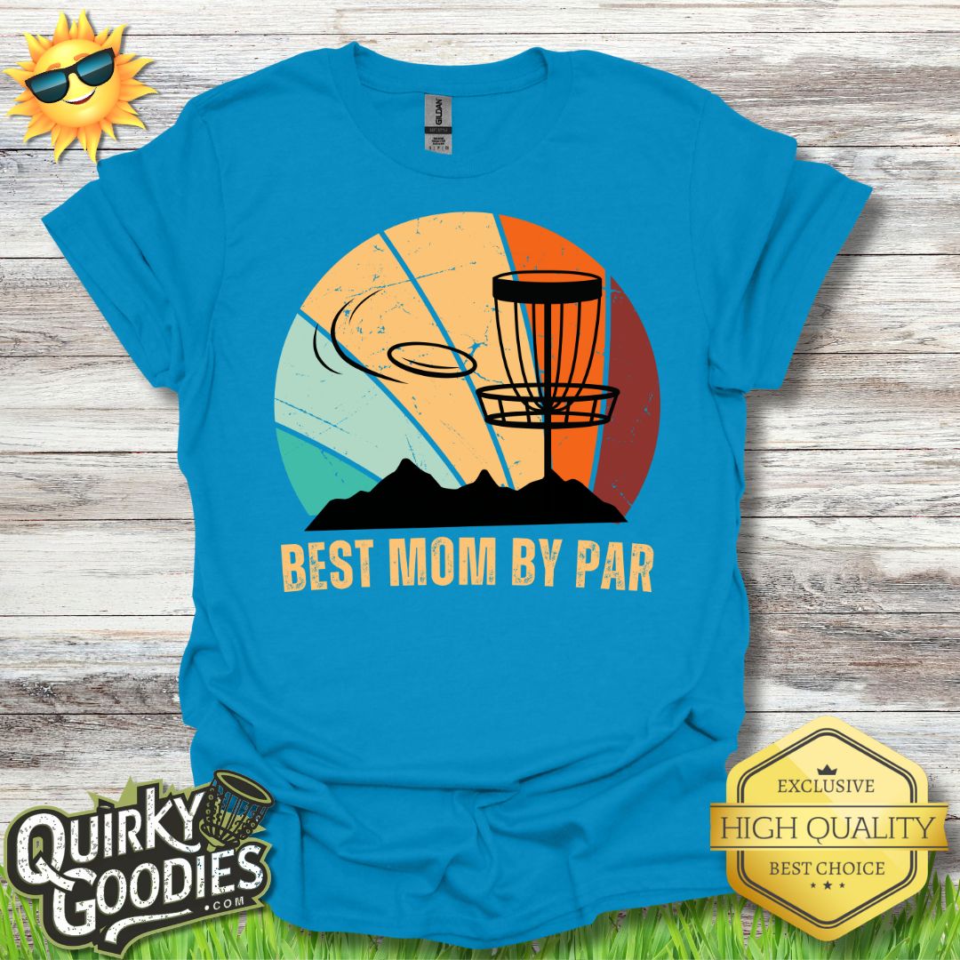"Best Mom by Par" T - Shirt - Quirky Goodies