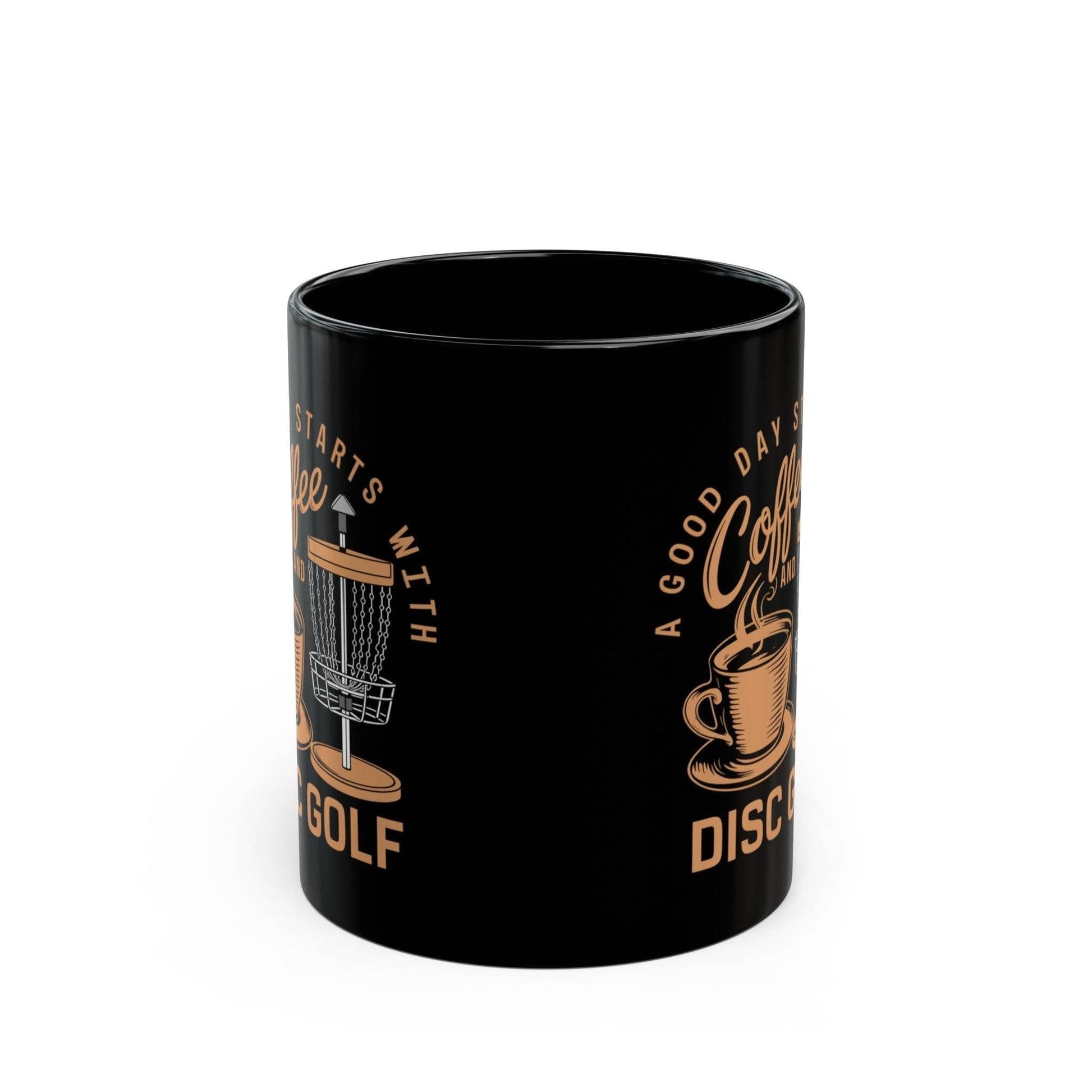 Funny Disc Golf Mug - A Good Day Starts with Coffee and Disc Golf - Black Mug (11oz, 15oz) - Quirky Goodies