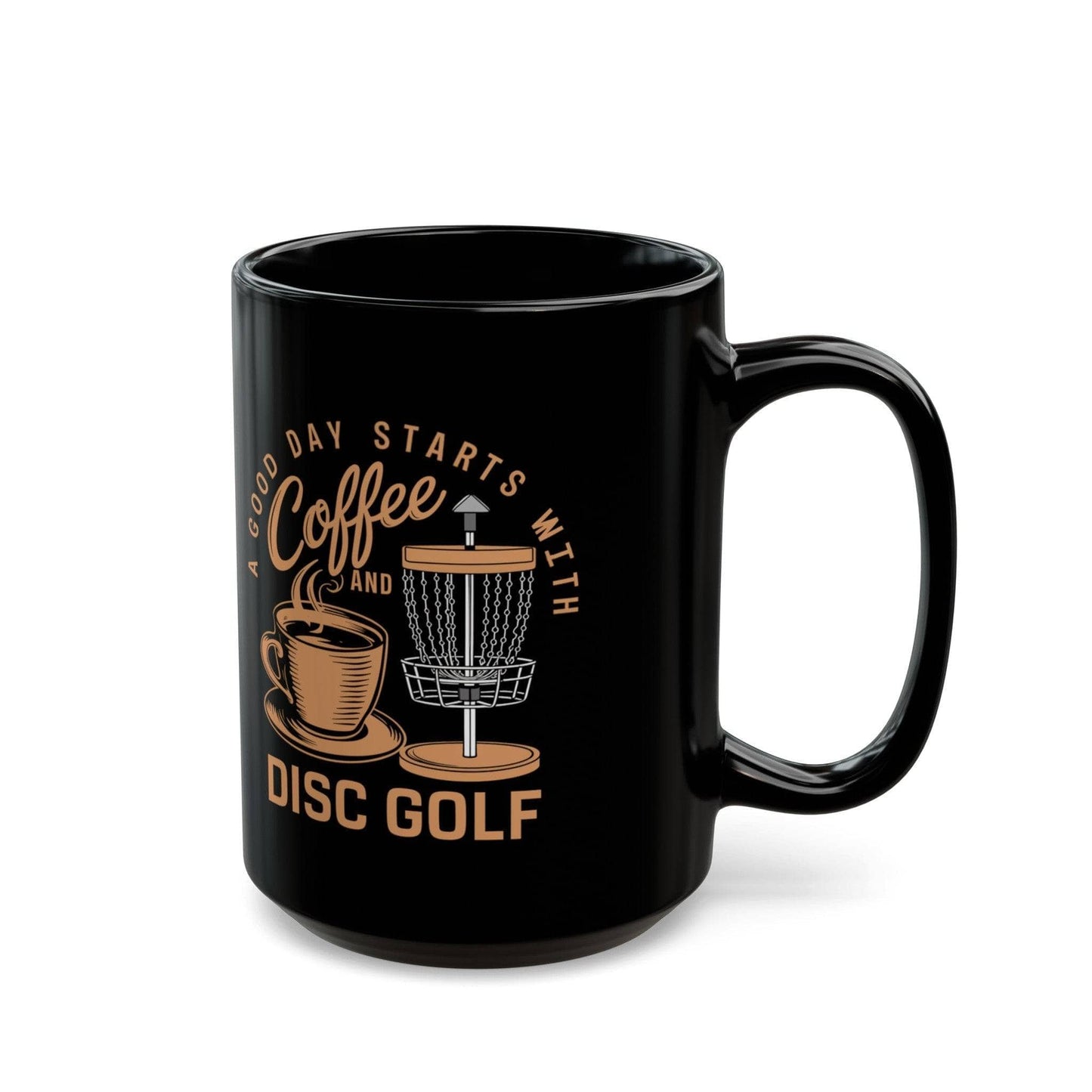 Funny Disc Golf Mug - A Good Day Starts with Coffee and Disc Golf - Black Mug (11oz, 15oz) - Quirky Goodies