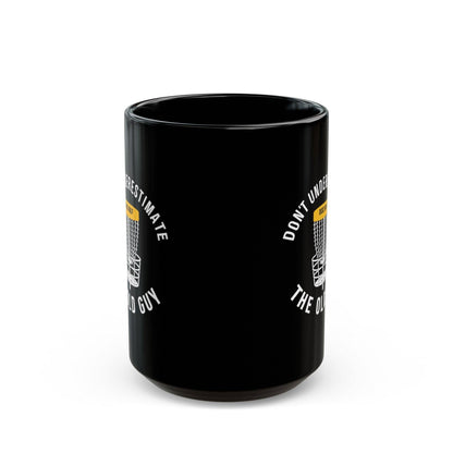 Funny Disc Golf Mug - Don't Underestimate The Old Guy - Black Mug (11oz, 15oz) - Quirky Goodies