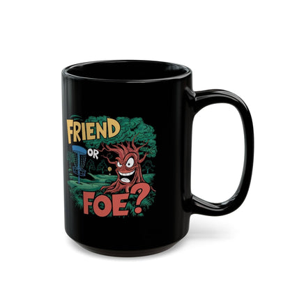 Funny Disc Golf Mug - Friend or Foe Tree - Black Mug (11oz, 15oz) - Quirky Goodies