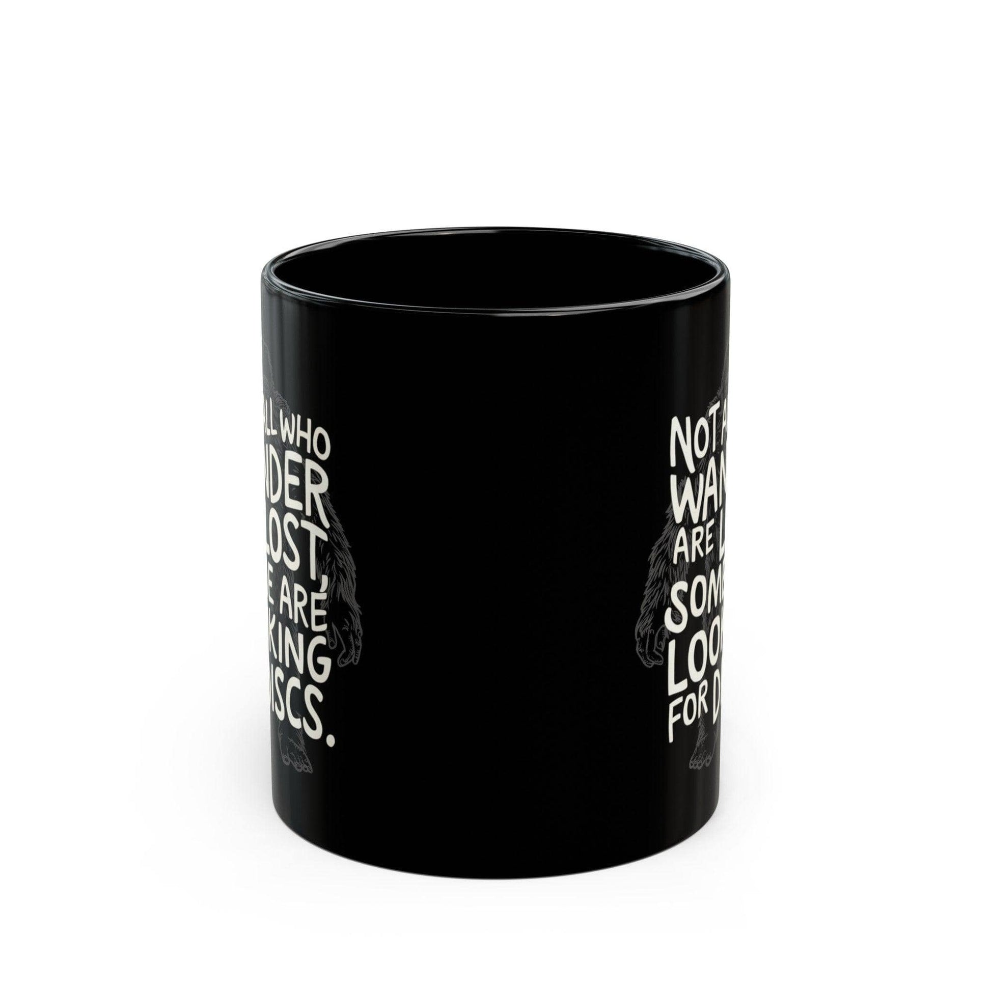 Funny Disc Golf Mug - Not All Who Wander Are Lost, Some Are Looking for Discs - Black Mug (11oz, 15oz) - Quirky Goodies