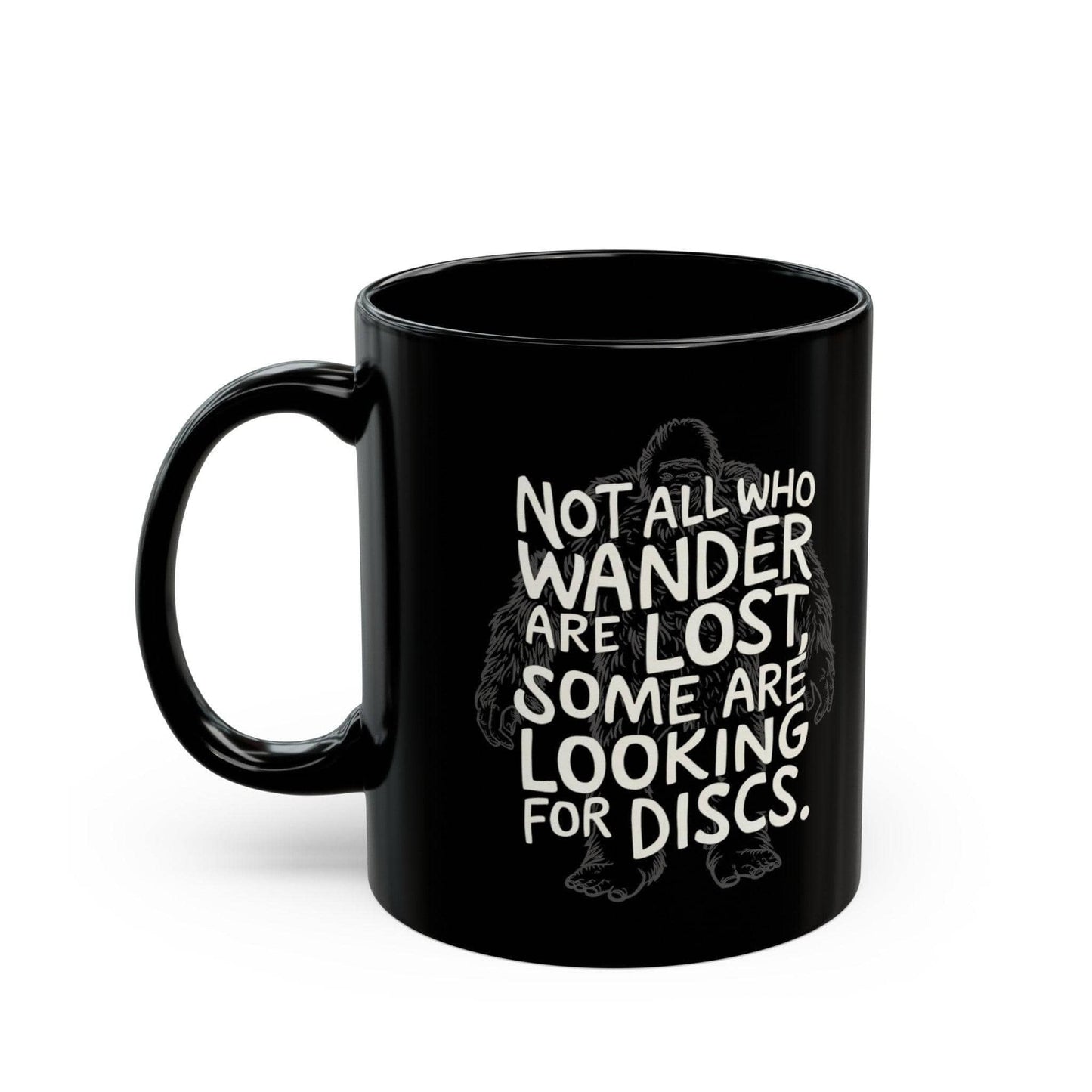 Funny Disc Golf Mug - Not All Who Wander Are Lost, Some Are Looking for Discs - Black Mug (11oz, 15oz) - Quirky Goodies