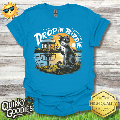 Funny Disc Golf Shirt - Drop In Birdie - Funny Cat Shirt - Gift for Disc Golf and Cat Lovers - Unisex Jersey Short Sleeve Tee - Quirky Goodies