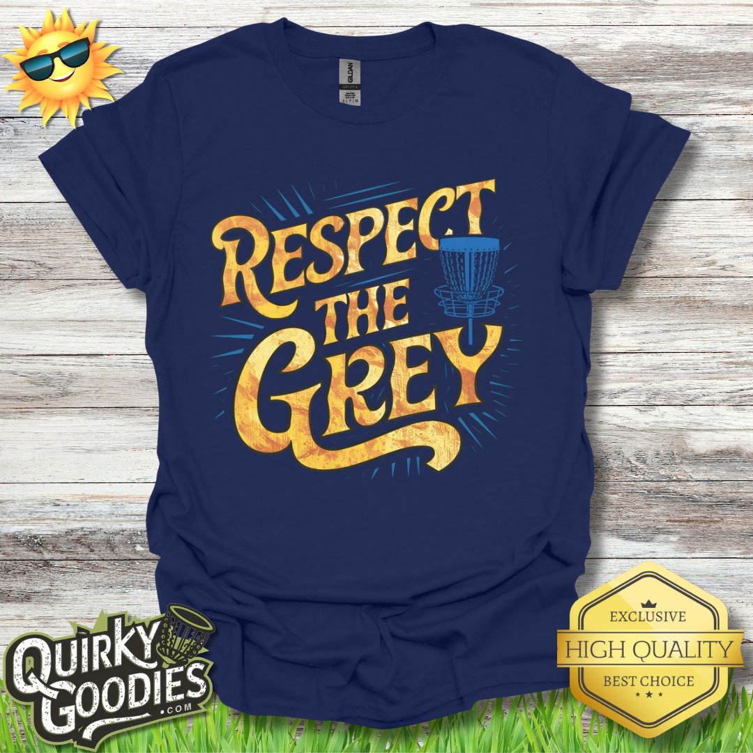 Funny Disc Golf Shirt For Older Men - Respect the Grey - Unisex Jersey Short Sleeve Tee - Quirky Goodies