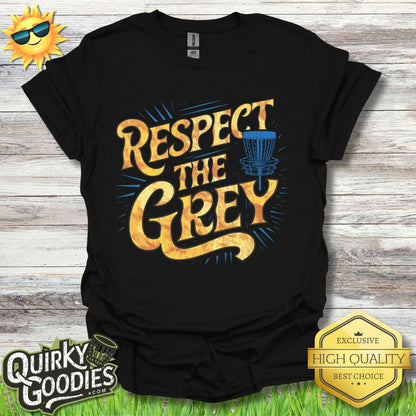 Funny Disc Golf Shirt For Older Men - Respect the Grey - Unisex Jersey Short Sleeve Tee - Quirky Goodies