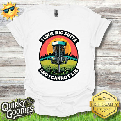 Funny Disc Golf Shirt - I like big putts and I cannot lie - Unisex Jersey Short Sleeve Tee - Quirky Goodies