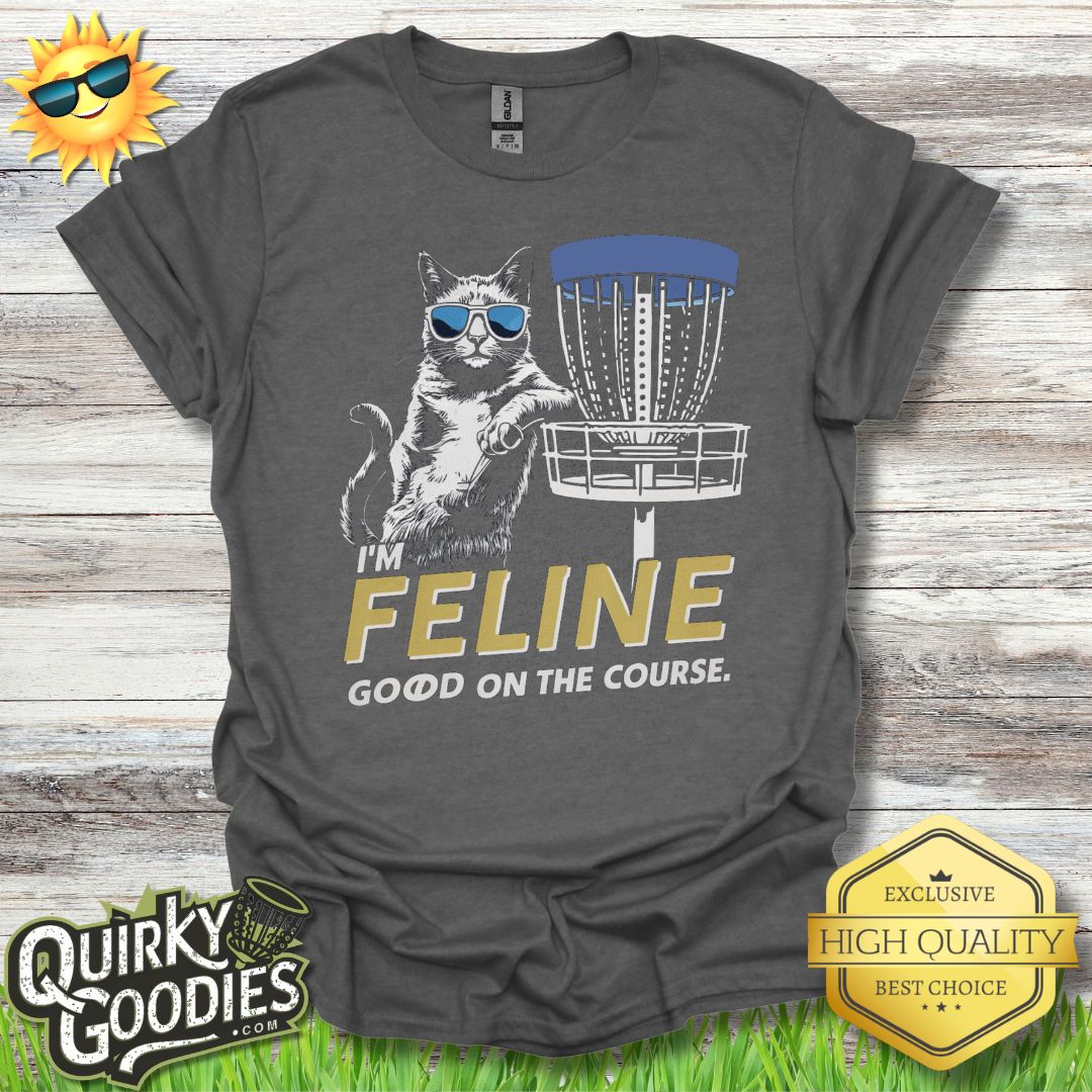 Funny Disc Golf Shirt - I'm Feline Good on the Course - Unisex Jersey Short Sleeve Tee - Quirky Goodies