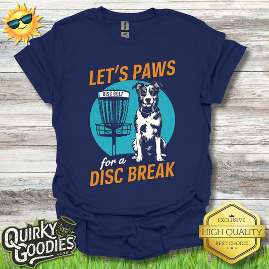Funny Disc Golf Shirt - Let's Paws For A Disc Break - Unisex Jersey Short Sleeve Tee - Quirky Goodies