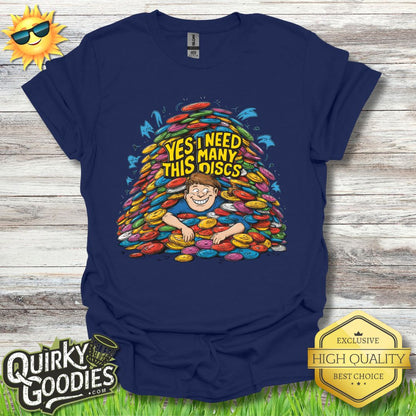 Funny Disc Golf Shirt - Yes I Need This Many Discs - Unisex Jersey Short Sleeve Tee - Quirky Goodies