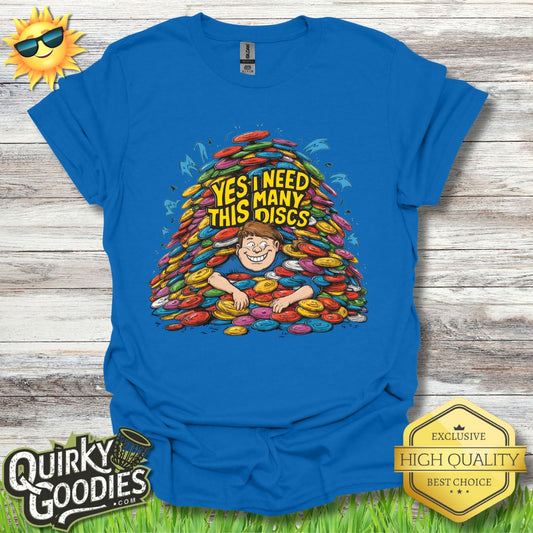 Funny Disc Golf Shirt - Yes I Need This Many Discs - Unisex Jersey Short Sleeve Tee - Quirky Goodies
