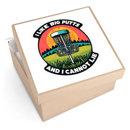 Funny Disc Golf Sticker - I like big putts and I cannot lie sticker - Square Vinyl Stickers - Quirky Goodies