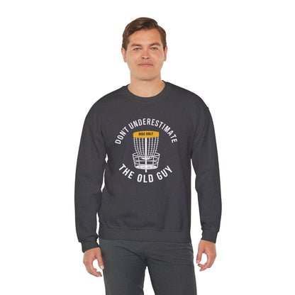 Funny Disc Golf Sweatshirt - Don't Underestimate the Old Guy - Unisex Heavy Blend™ Crewneck Sweatshirt - Quirky Goodies