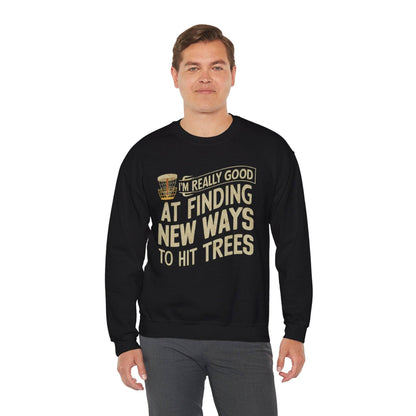 Funny Disc Golf Sweatshirt - I'm Really Good At Finding New Ways to Hit Trees - Unisex Heavy Blend™ Crewneck Sweatshirt - Quirky Goodies