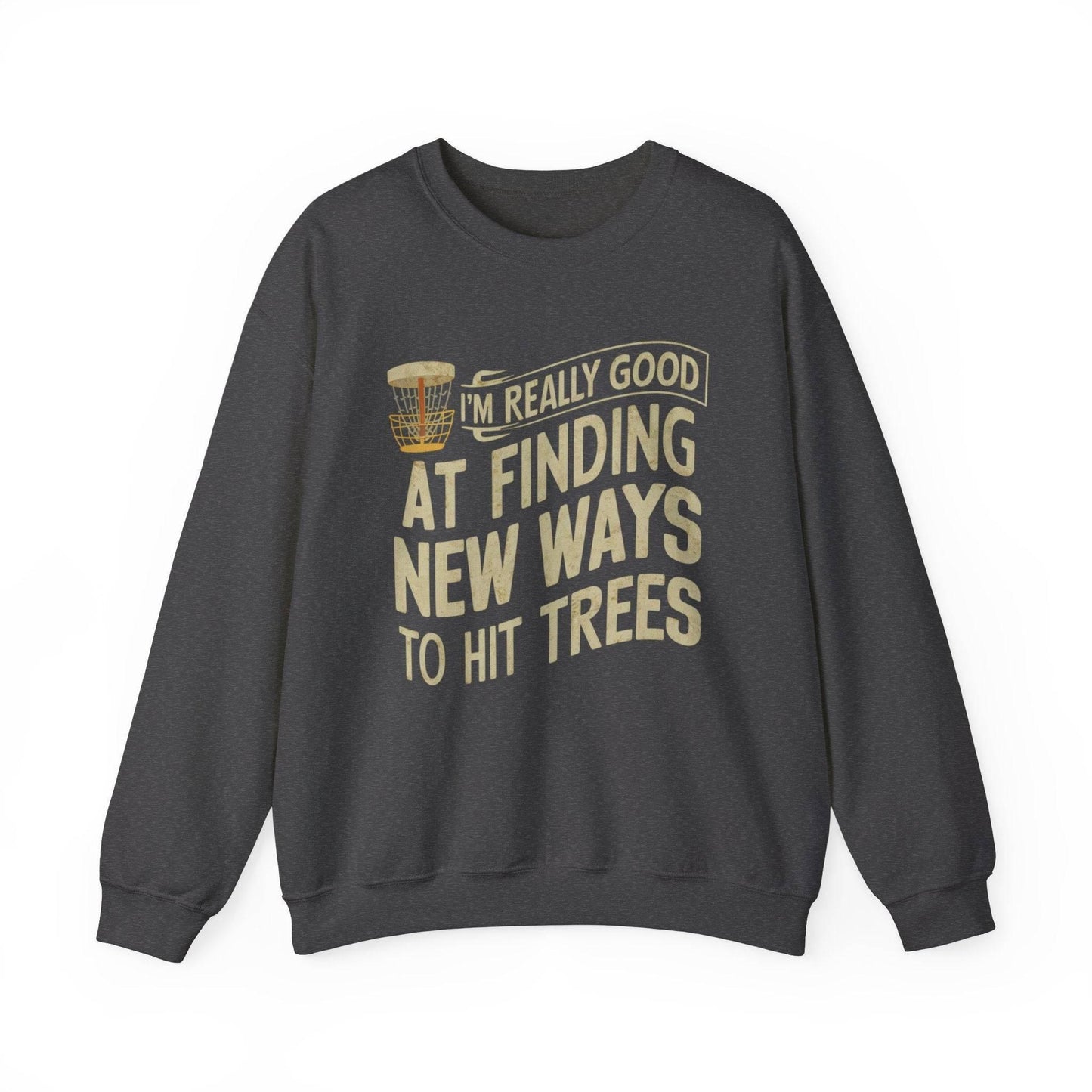 Funny Disc Golf Sweatshirt - I'm Really Good At Finding New Ways to Hit Trees - Unisex Heavy Blend™ Crewneck Sweatshirt - Quirky Goodies