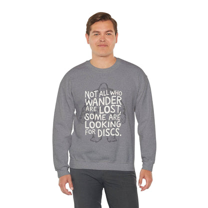 Funny Disc Golf Sweatshirt - Not All Who Wander Are Lost Some Are Looking For Discs - Unisex Heavy Blend™ Crewneck Sweatshirt - Quirky Goodies