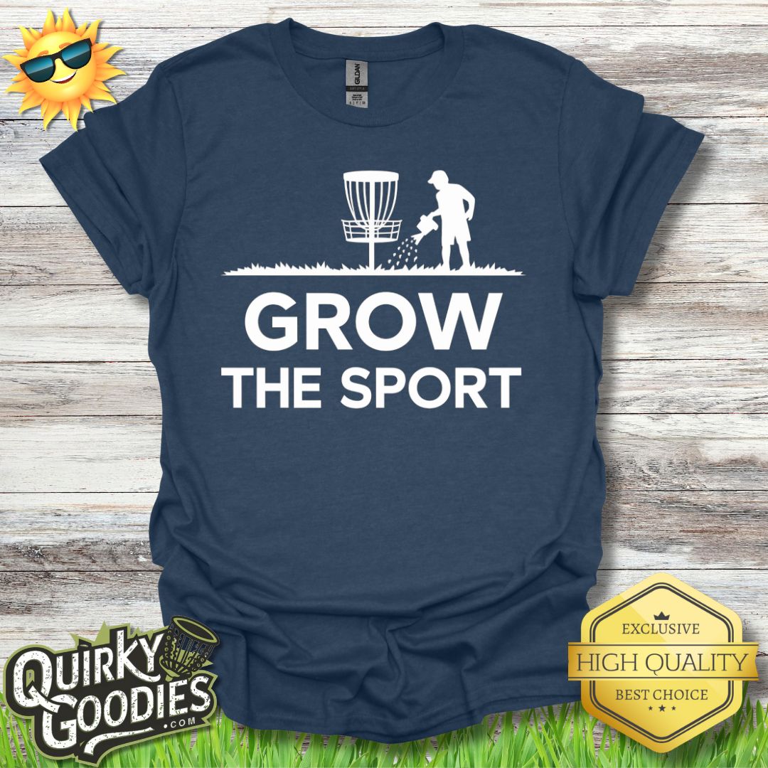 Grow the Sport T - Shirt - Quirky Goodies