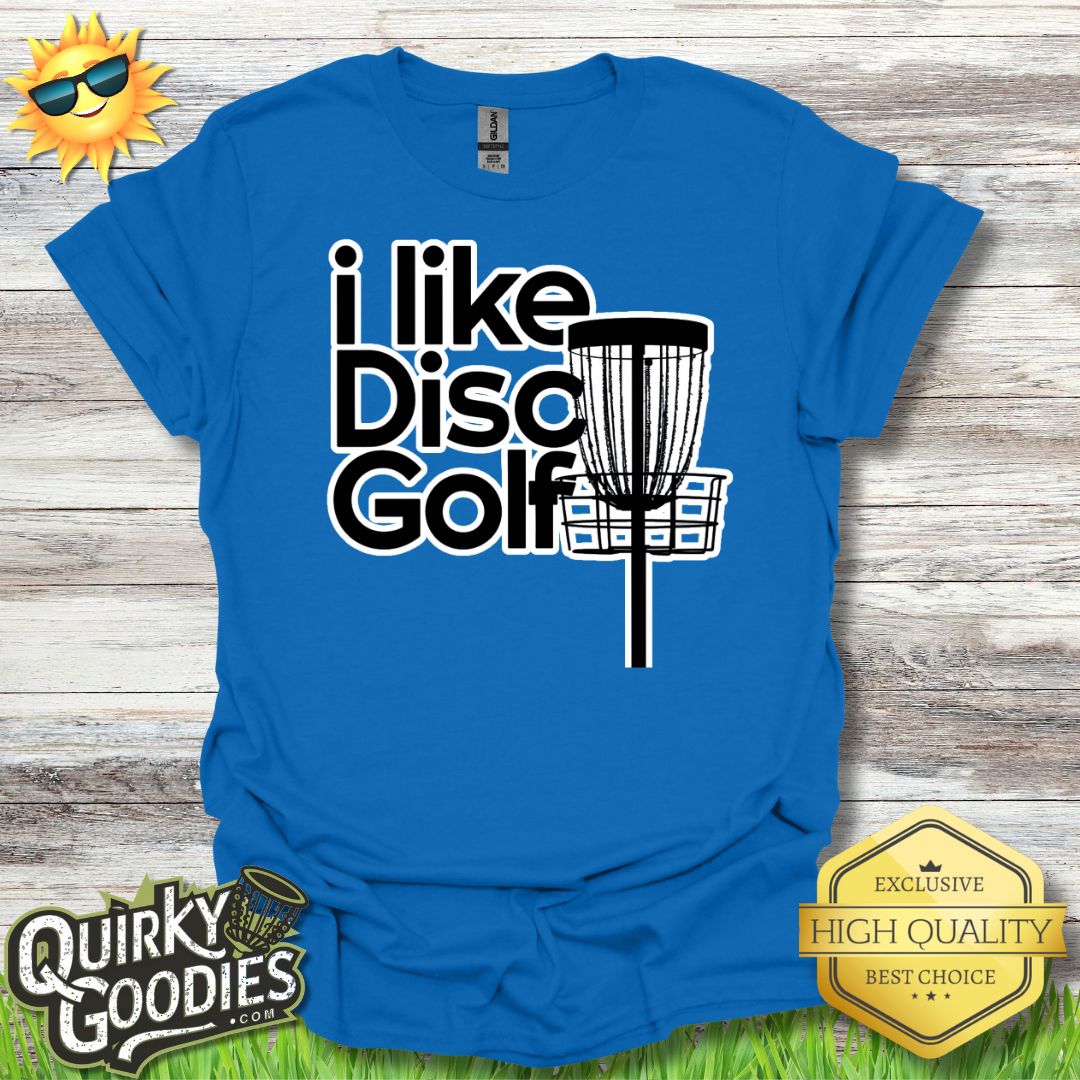 I like Disc Golf T - Shirt - Quirky Goodies
