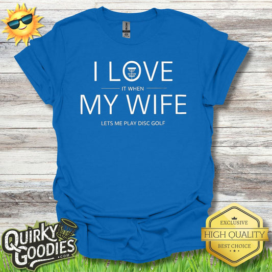 I Love My Wife T - Shirt - Quirky Goodies
