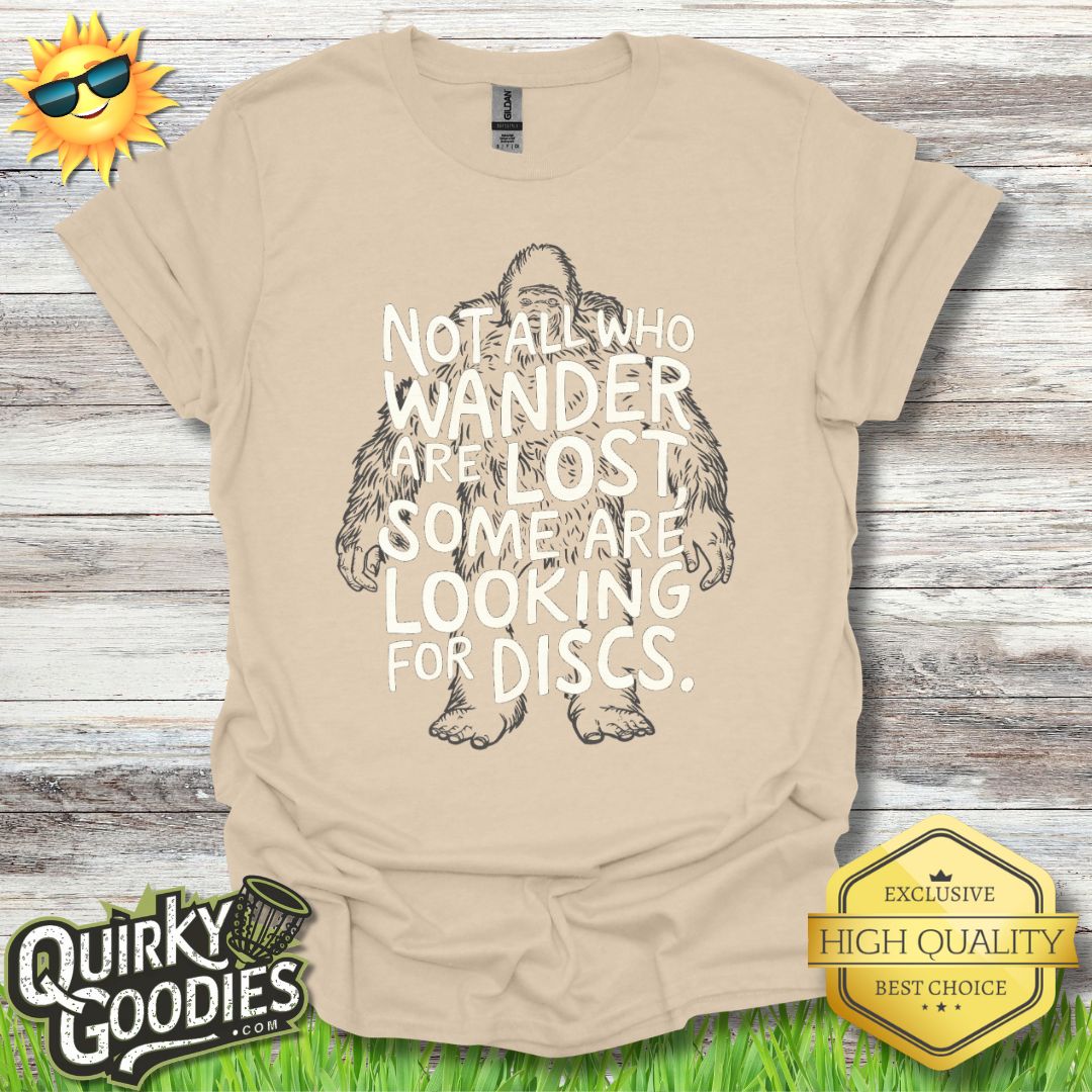 Not All Who Wander Bigfoot T - Shirt - Quirky Goodies