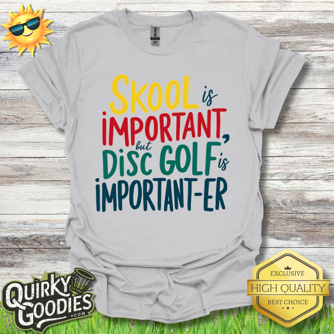 Skool is Important But Disc Golf is Important - er Unisex Jersey Short Sleeve Tee - Quirky Goodies
