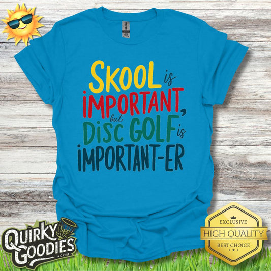 Skool is Important But Disc Golf is Important - er Unisex Jersey Short Sleeve Tee - Quirky Goodies